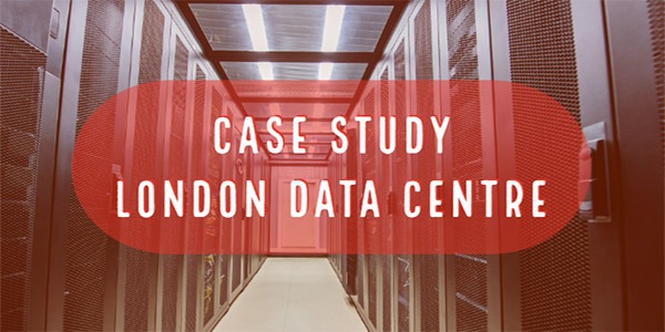 Case Study - London Data Centre
